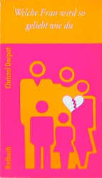 Rotbuch Taschenbücher, Nr.31, Welche Frau wird so geliebt wie du: Eine Ehegeschichte Contemporary literature