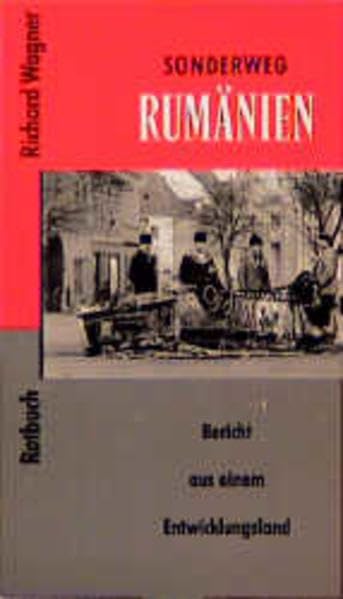 Rotbuch Taschenbücher, Nr.37, Sonderweg Rumänien: Bericht aus einem Entwicklungsland Politics & History