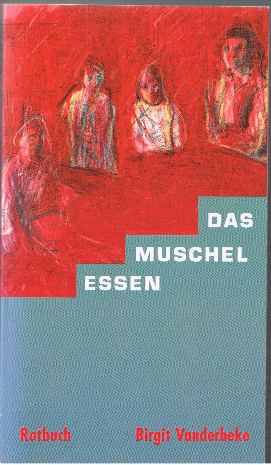 Rotbuch Taschenbücher, Nr.77, Das Muschelessen: Erzählung Contemporary literature