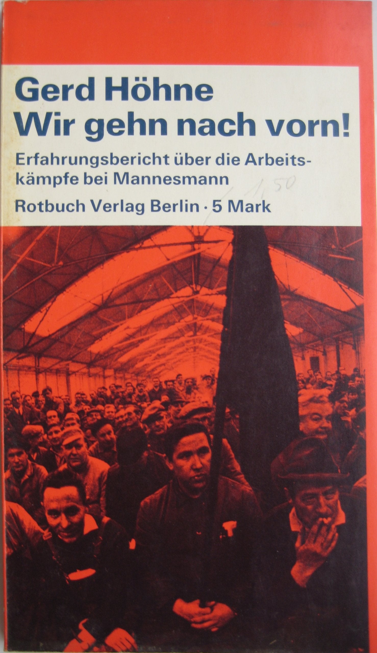 Wir gehn nach vorn. Erfahrungsbericht über die Arbeitskämpfe bei Mannesmann Social Sciences