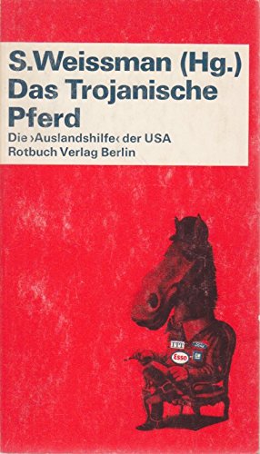 Das Trojanische Pferd. Die Auslandshilfe der USA Books