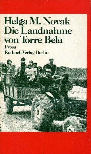 Die Landnahme von Torre Bela: Prosa (Rotbücher / Im Abo. 1,- billiger, ausser den literarischen -L-) Social Sciences