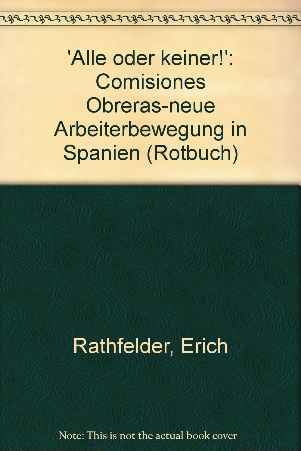 Alle oder keiner. Comisiones Obreras, neue Arbeiterbewegung in Spanien Books