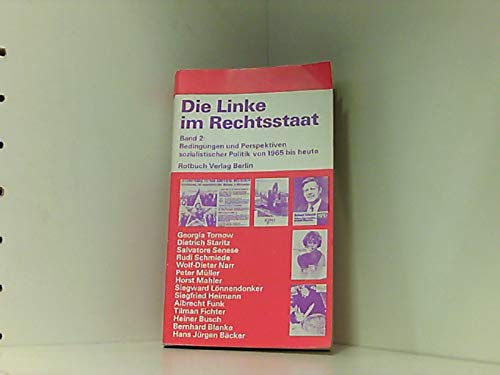 Die Linke im Rechtsstaat II. Bedingungen sozialistischer Politik von 1965 bis heute Books