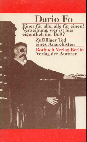 Einer für alle, alle für einen. Verzeihung, wer ist hier eigentlich der Boß? Zufälliger Tod eines Anarchisten Poetry