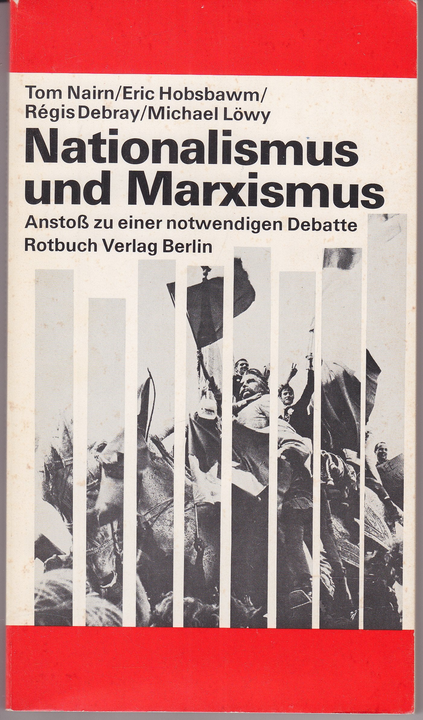 Nationalismus und Marxismus. Anstoß zu einer notwendigen Debatte Politics & History