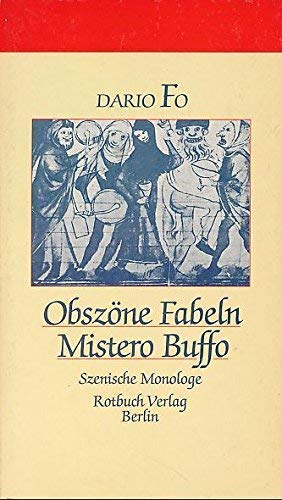 Obszöne Fabeln. Mistero Buffo. Szenische Monologe Drama