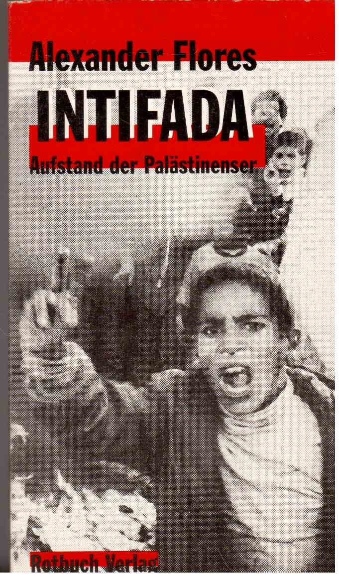 Intifada. Aufstand der Palästinenser Politics & History