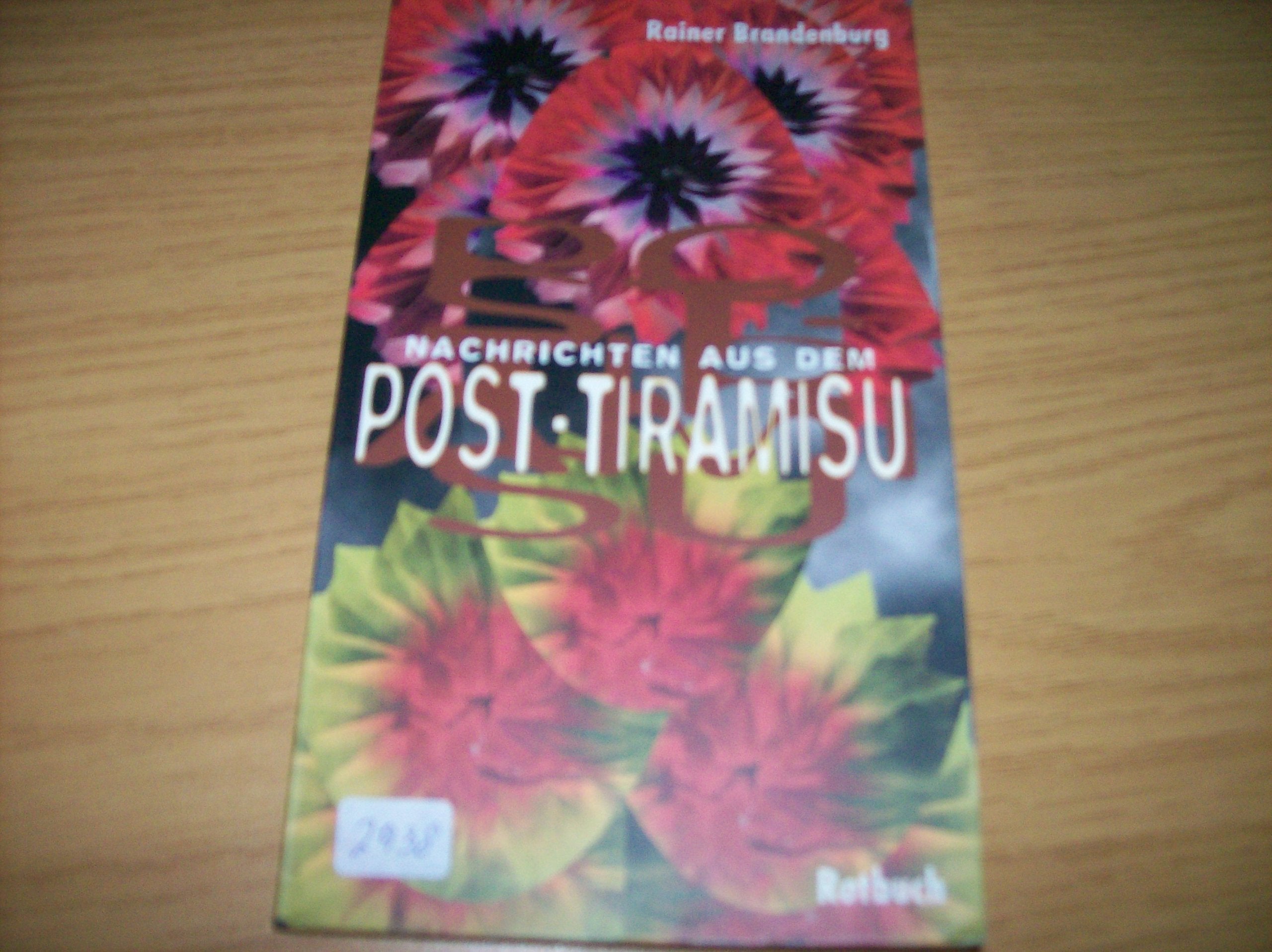 Nachrichten aus dem Post-Tiramisu (Rotbuch-Taschenbücher) Politics & History
