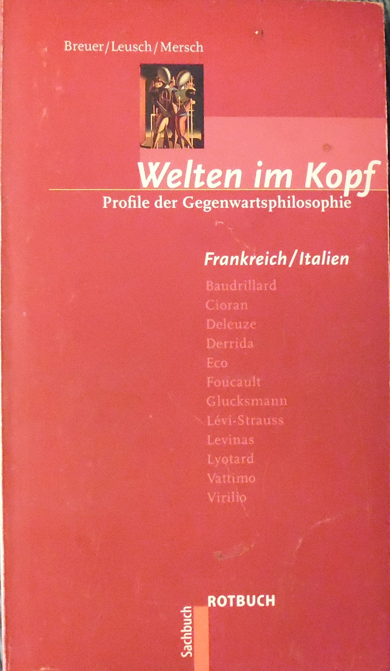 Welten im Kopf, Frankreich/Italien Philosophy