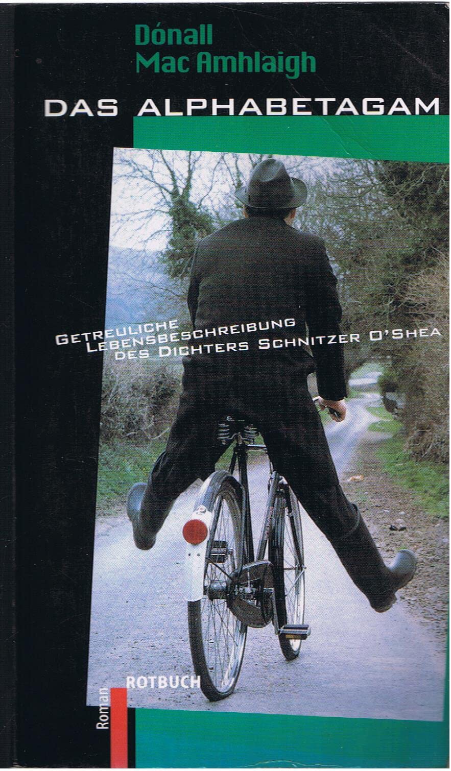 Das Alphabetagam: Getreuliche Lebensbeschreibung des Dichters Schnitzer O'Shea. Roman (Rotbuch-Taschenbücher) Contemporary literature