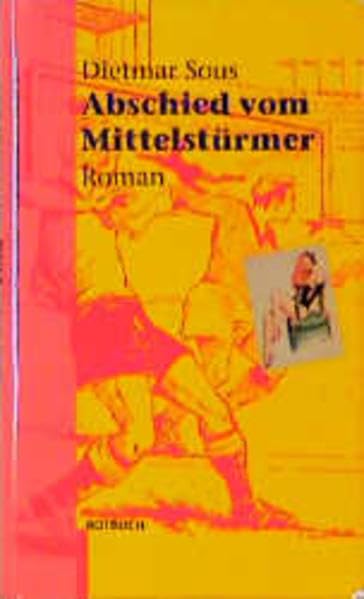Abschied vom Mittelstürmer: Roman Contemporary literature