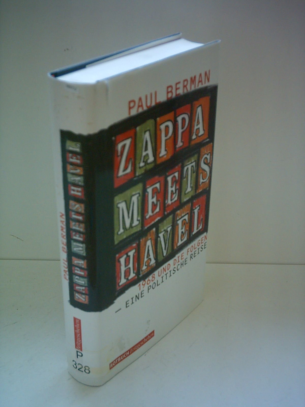 Zappa meets Havel: 1968 und die Folgen - eine politische Reise Politics & History