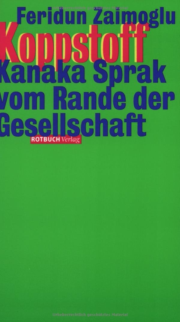 Koppstoff. Kanaka Sprak vom Rande der Gesellschaft (Rotbuch) Politics & History