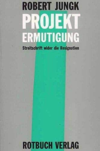 Projekt Ermutigung. Streitschrift wider die Resignation Social Sciences