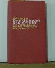 Das Gewicht der Stimme: Die Verteidigung des Nichtwählers Politics & History