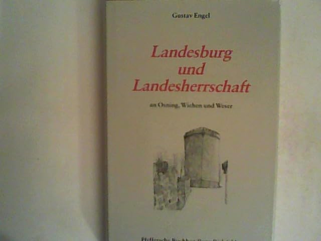 Landesburg und Landesherrschaft an Osning, Wiehen Und Weser: Mit Grundrissen, Ansichten und Rekonstruktionen Books