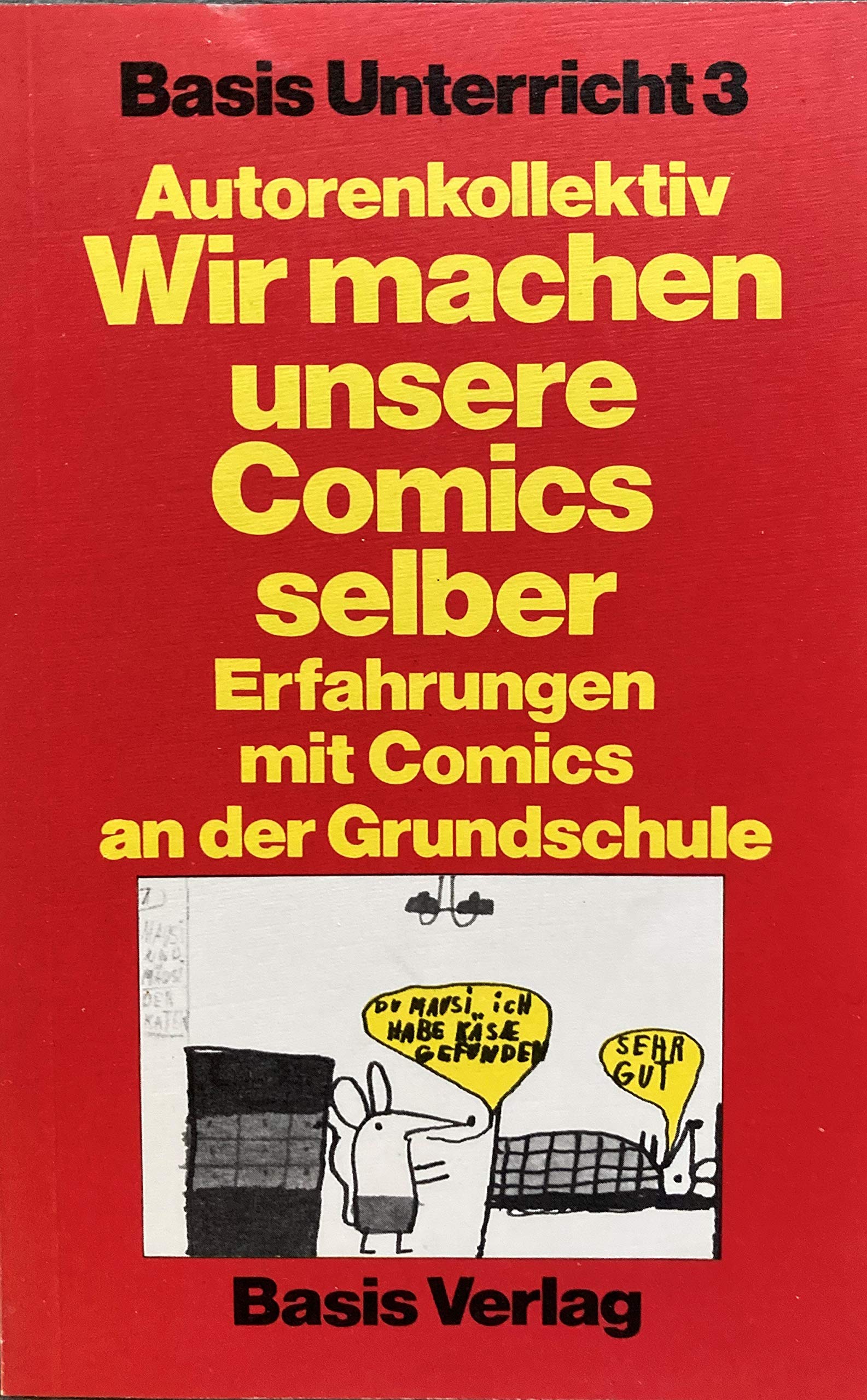 Wir machen unsere Comics selber - Erfahrungen mit Comics an der Grundschule Film, Art & Culture