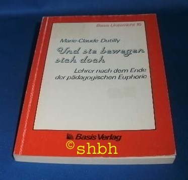 Und sie bewegen sich doch. Lehrer nach dem Ende der pädagogischen Euphorie Books