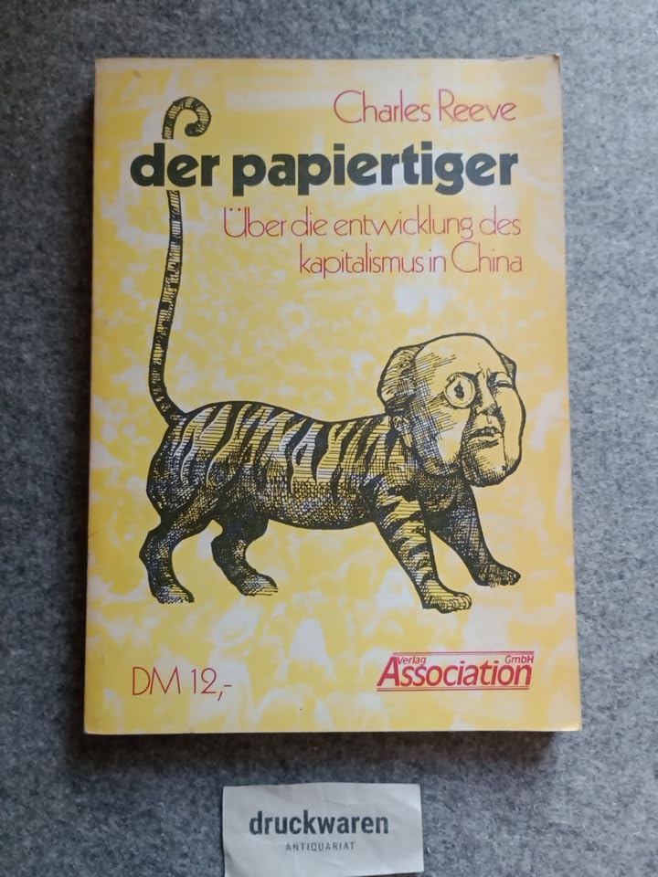 Der Papiertiger. Über die Entwicklung des Kapitalismus in China. book
