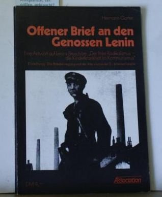 Offener Brief an den Genossen Lenin. Eine Antwort auf Lenins Broschüre "Der linke Radikalismus, die Kinderkrankheit im Kommunismus". Memories