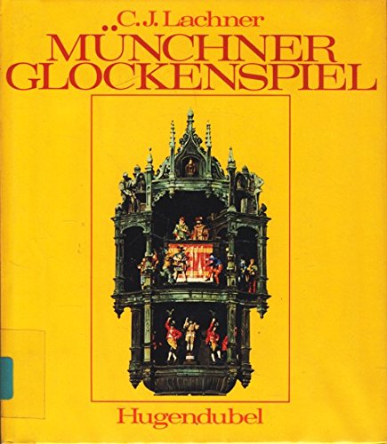 Münchner Glockenspiel : Das Glockenspiel im Münchner Rathausturm Books