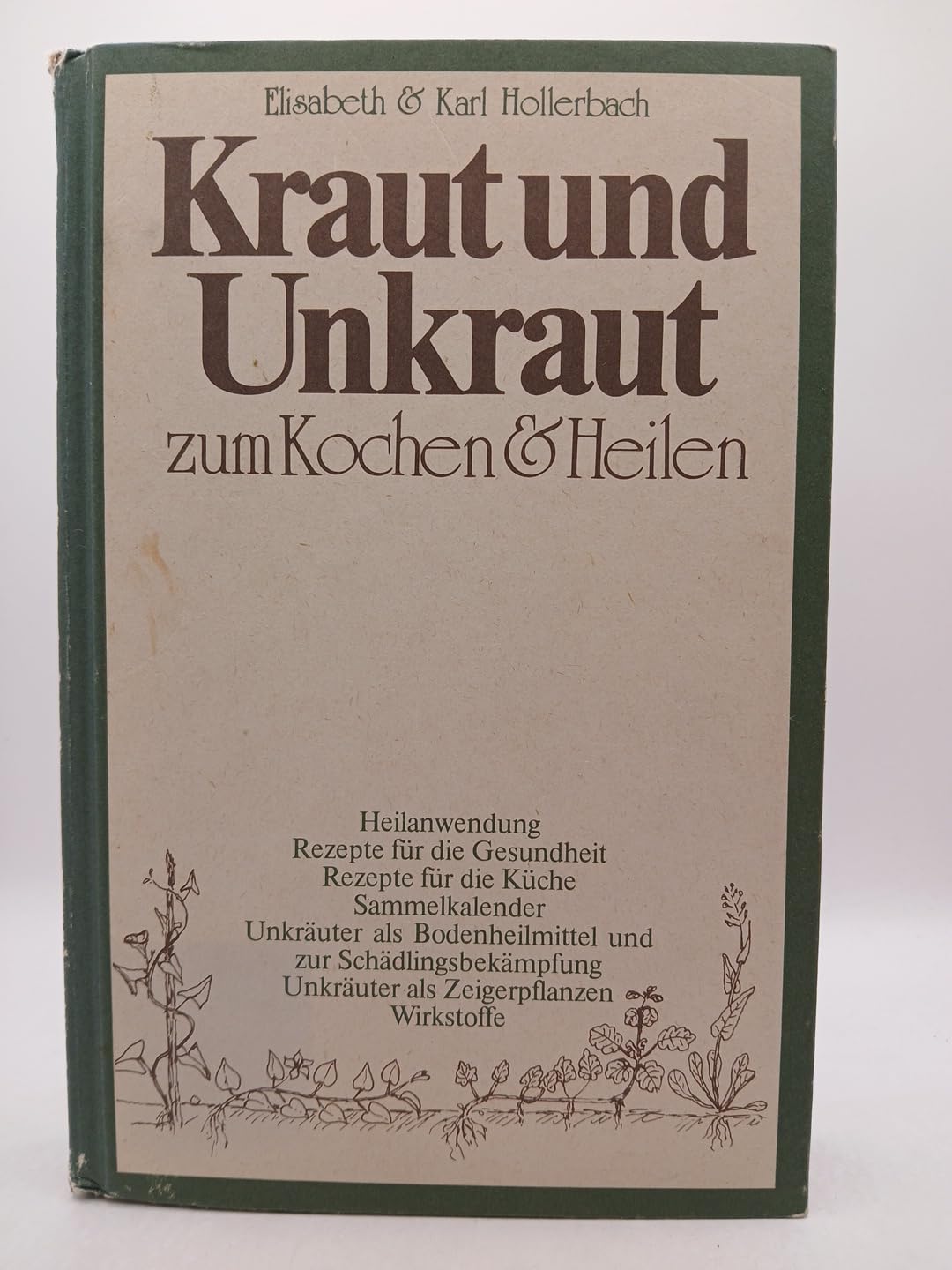 Kraut und Unkraut zum Kochen und Heilen Health, Nutrition & Fitness