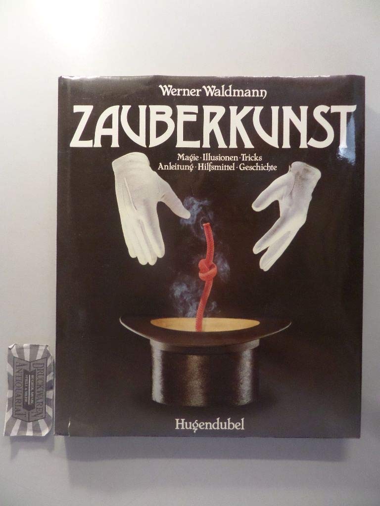 Zauberkunst. Magie, Illusionen, Tricks, Geschichte, Hilfsmittel, Anleitung Leisure & Fun