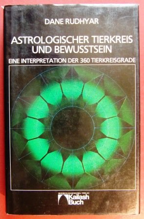 Astrologischer Tierkreis und Bewusstsein. Eine Interpretation der 360 Tierkreisgrade Religion & Esotericism