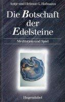 Die Botschaft der Edelsteine. Meditation und Spiel Self-help