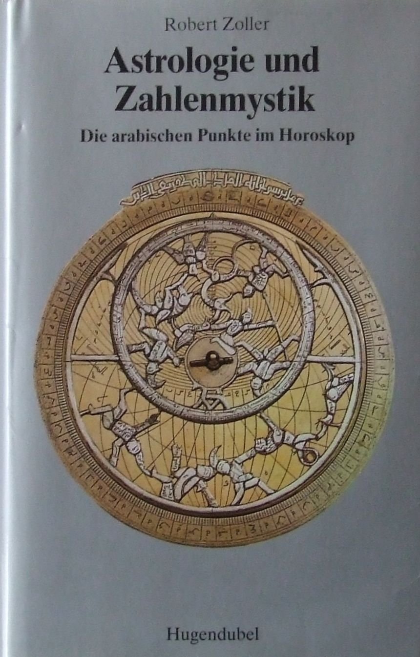 Astrologie und Zahlenmystik. Die arabischen Punkte im Horoskop Mathematics