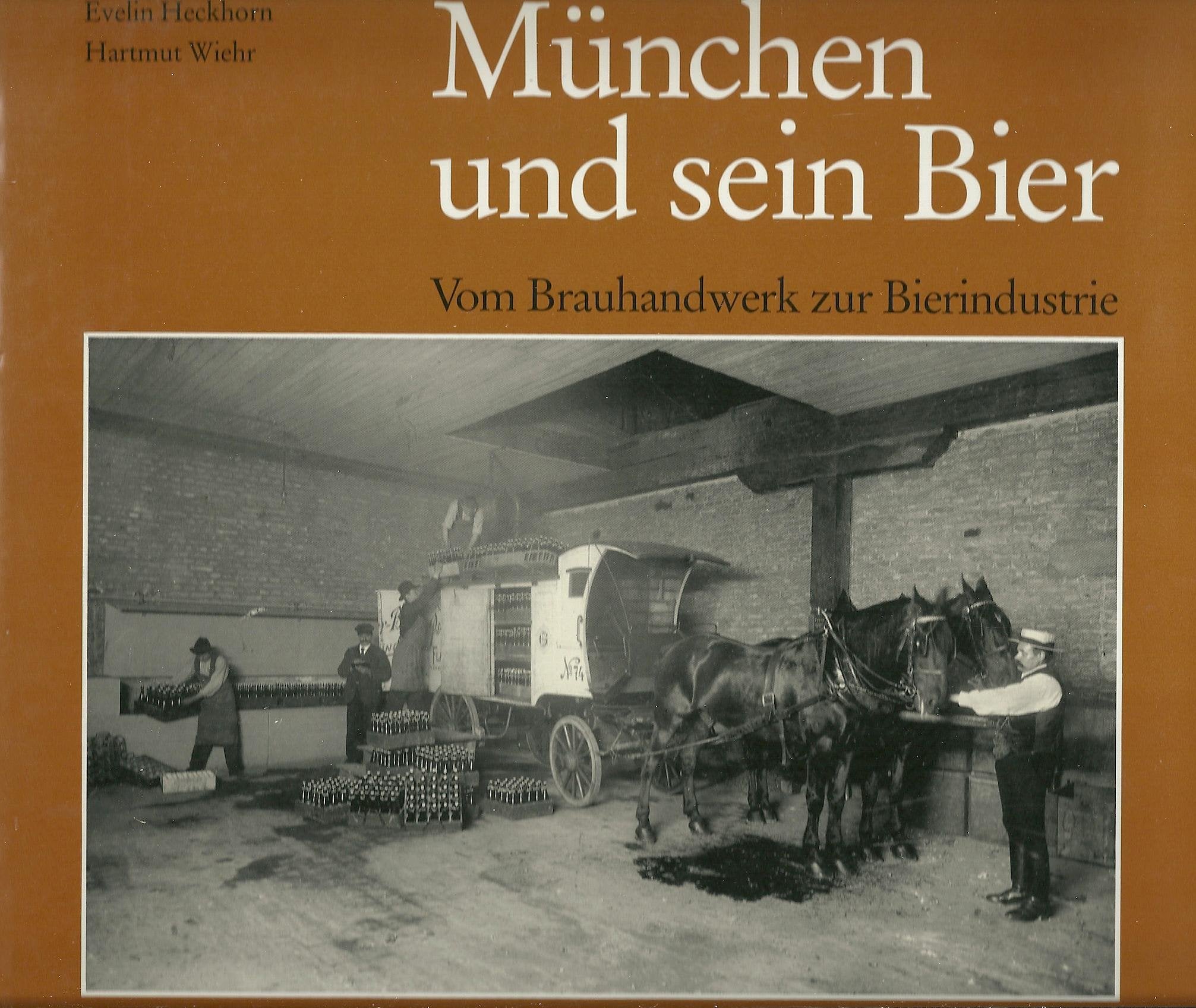München und sein Bier. Vom Brauhandwerk zur Bierindustrie Books
