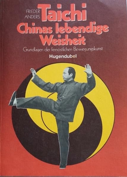 Tai Chi - Chinas lebendige Weisheit. Grundlagen der fernöstlichen Bewegungskunst Health, Nutrition & Fitness