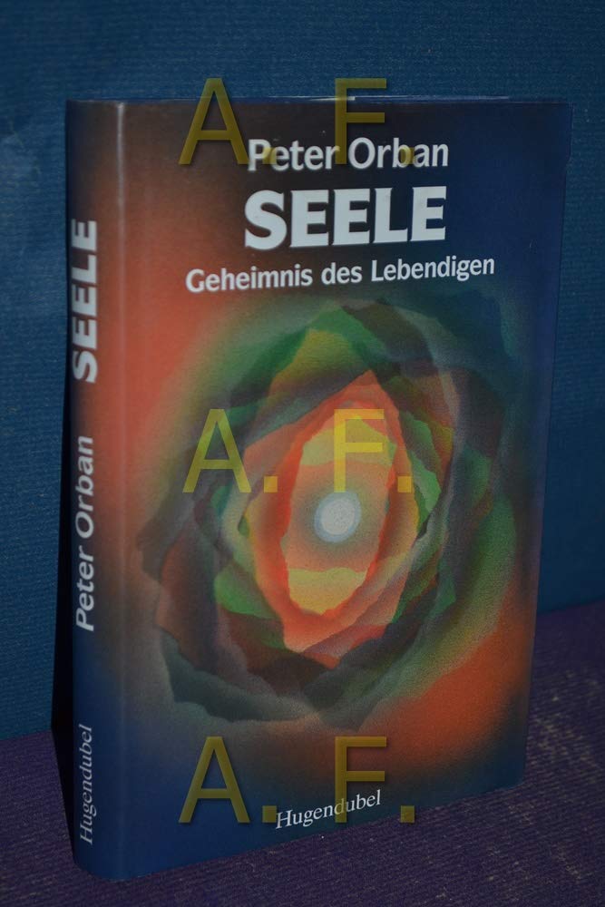 Seele. Geheimnis des Lebendigen Psychology