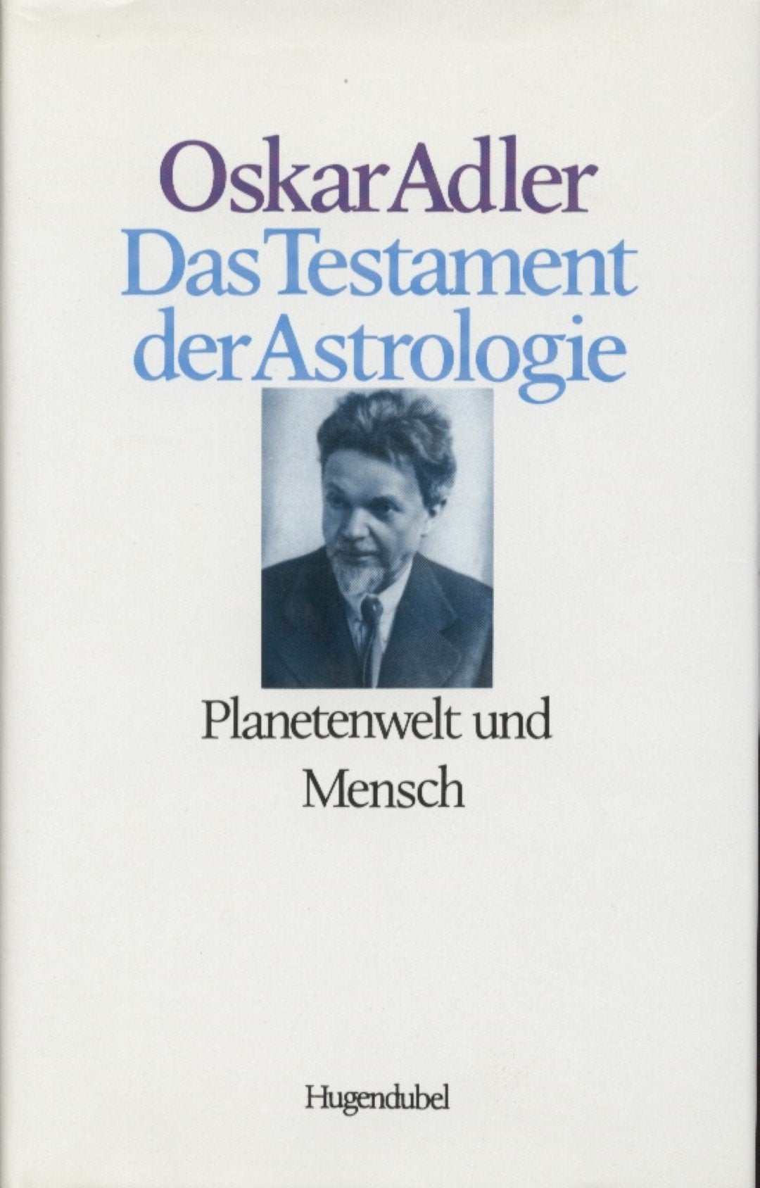 Das Testament der Astrologie, Bd.2, Planetenwelt und Mensch Religion & Esotericism