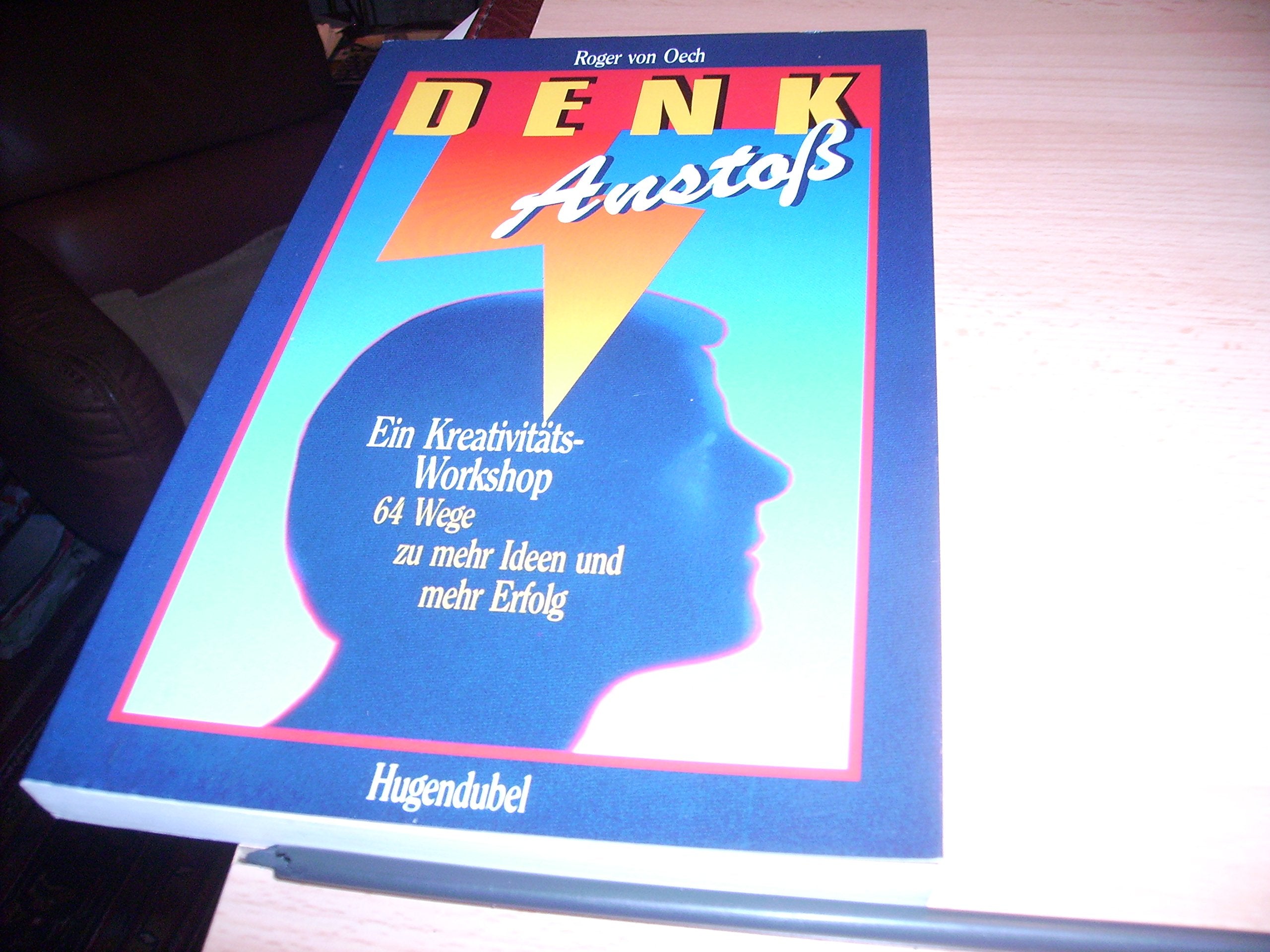 Denkanstoß. Ein Kreativitäts- Workshop Leisure & Fun