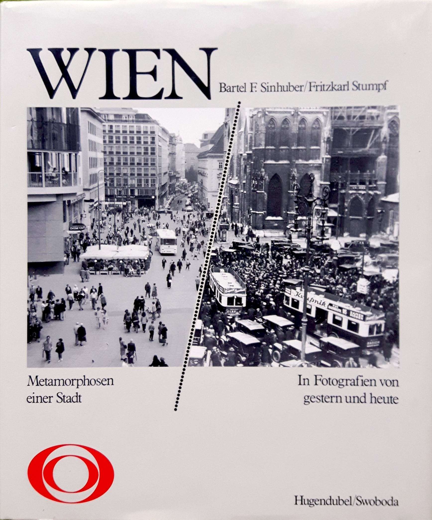 Wien. Metamorphosen einer Stadt. In Fotografien von gestern und heute Social Sciences