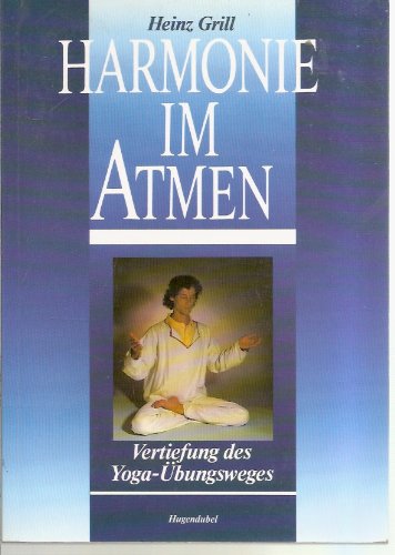 Harmonie im Atmen. Vertiefung des Yoga-Übungsweges Lifestyle