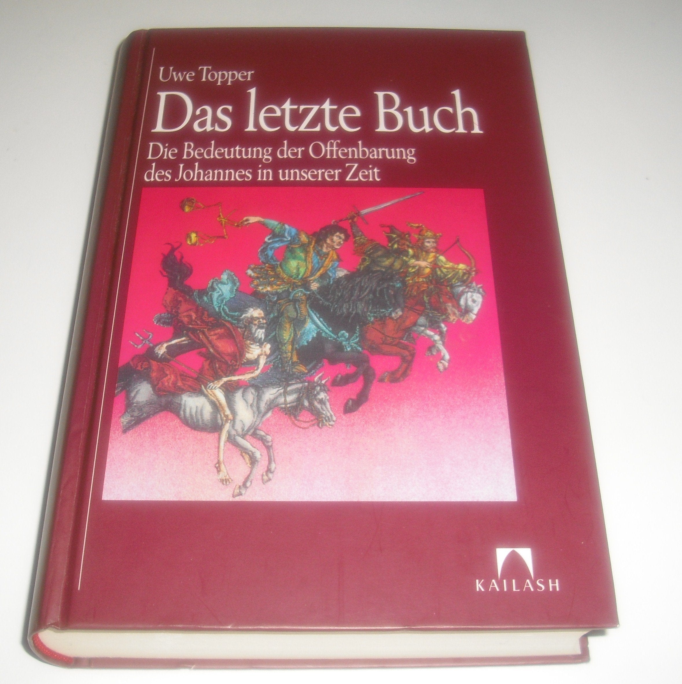 Das letzte Buch. Die Bedeutung der Offenbarung des Johannes in unserer Zeit Religion & Esotericism