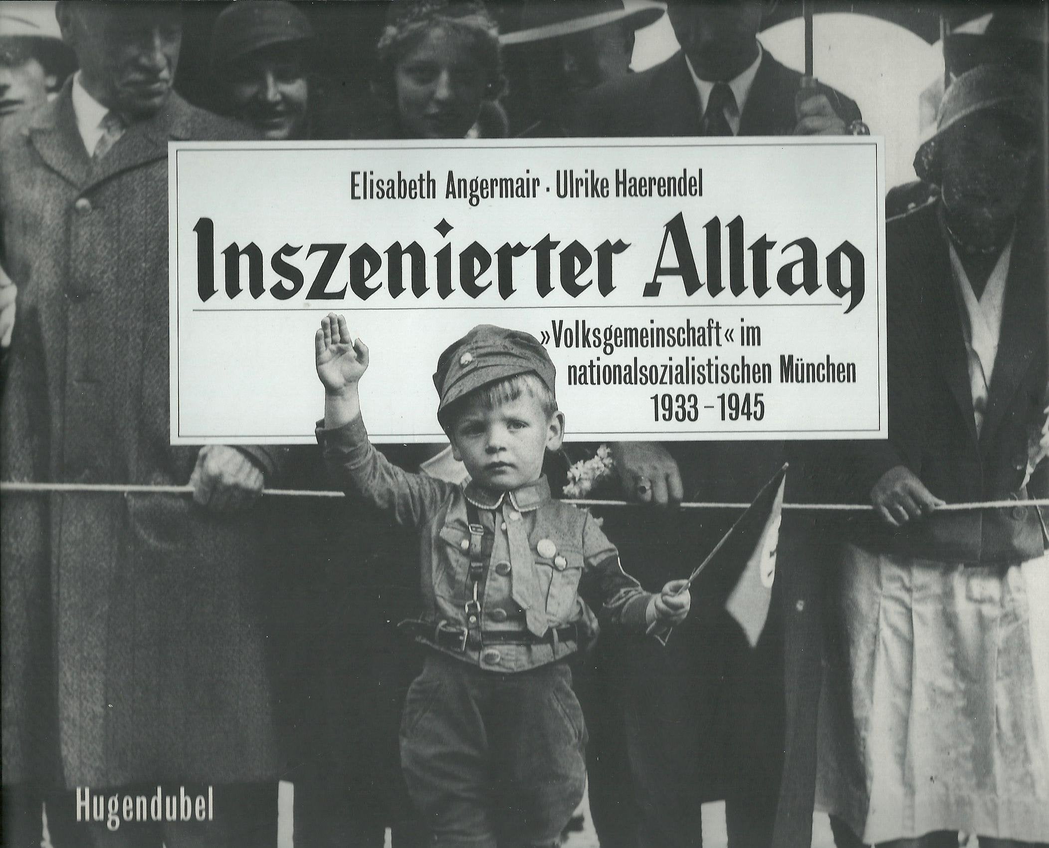 Inszenierter Alltag, Volksgemeinschaft im NS München 1933-1945 Business, Finance & Career