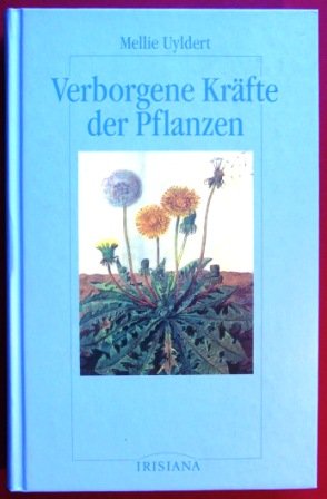 Verborgene Kräfte der Pflanzen Leisure, Home & Garden