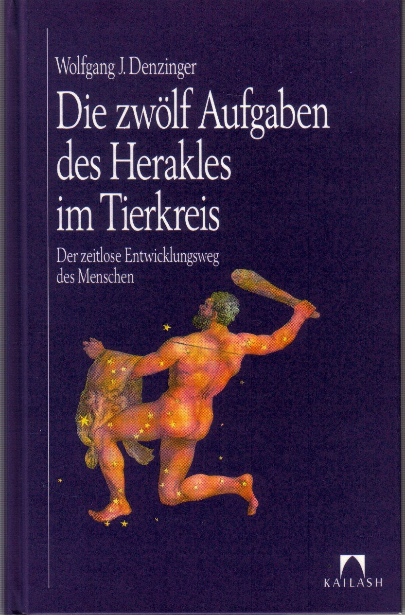 Die zwölf Aufgaben des Herakles im Tierkreis. Der zeitlose Entwicklungsweg des Menschen Books