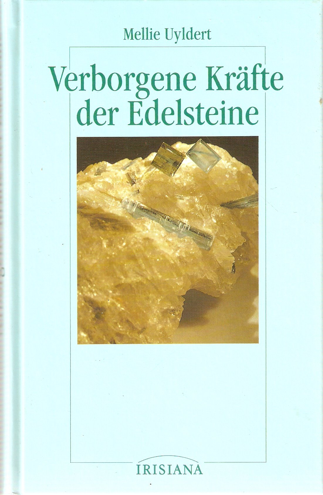 Verborgene Kräfte der Edelsteine Self-help
