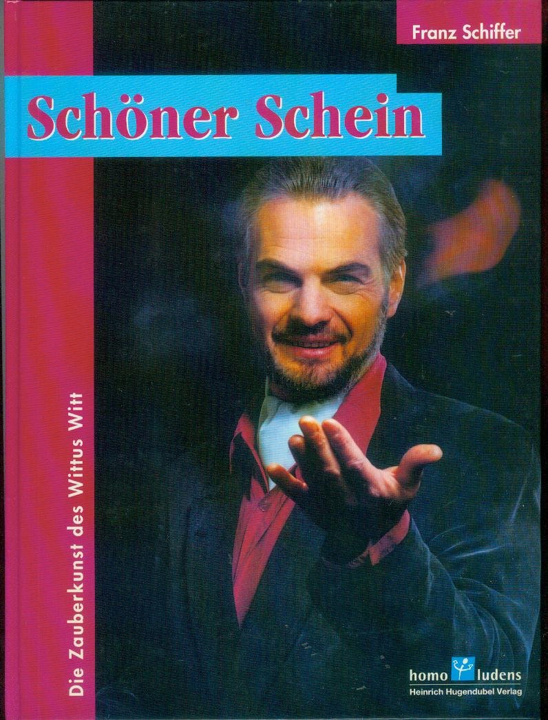 Schöner Schein. Die Zauberkunst des Wittus Witt Religion & Esotericism