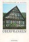 Bauernhäuser in Bayern, Bd.2, Oberfranken Architecture Books