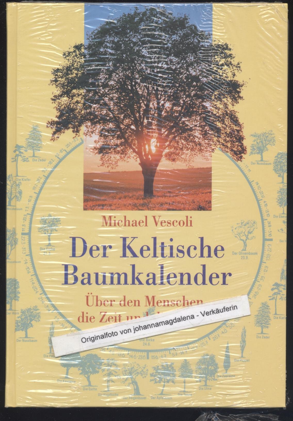 Der Keltische Baumkalender. Über den Menschen, die Zeit und die Bäume Religion & Esotericism