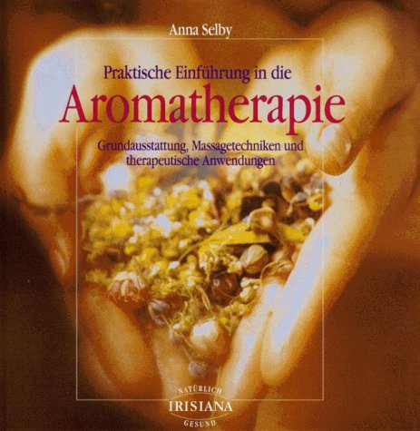 Product Image: Aromatherapie. Praktische Einführung