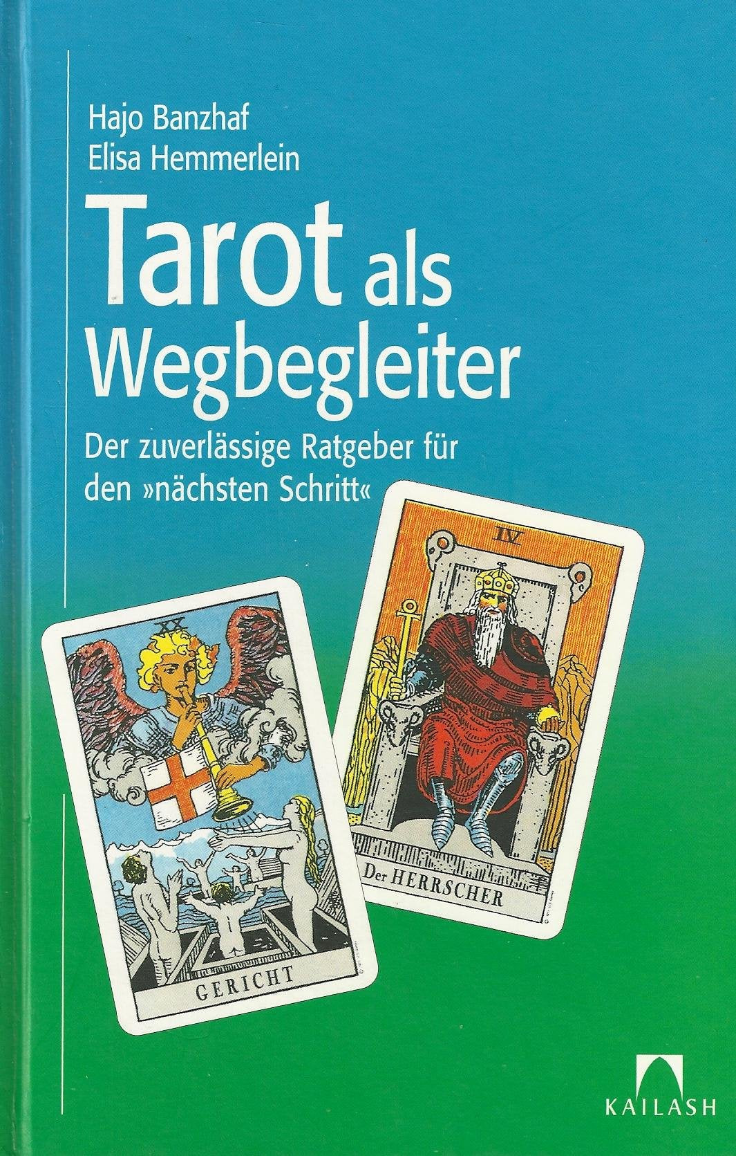 Tarot als Wegbegleiter. Der zuverlässige Ratgeber für den 'nächsten Schritt' Religion & Esotericism