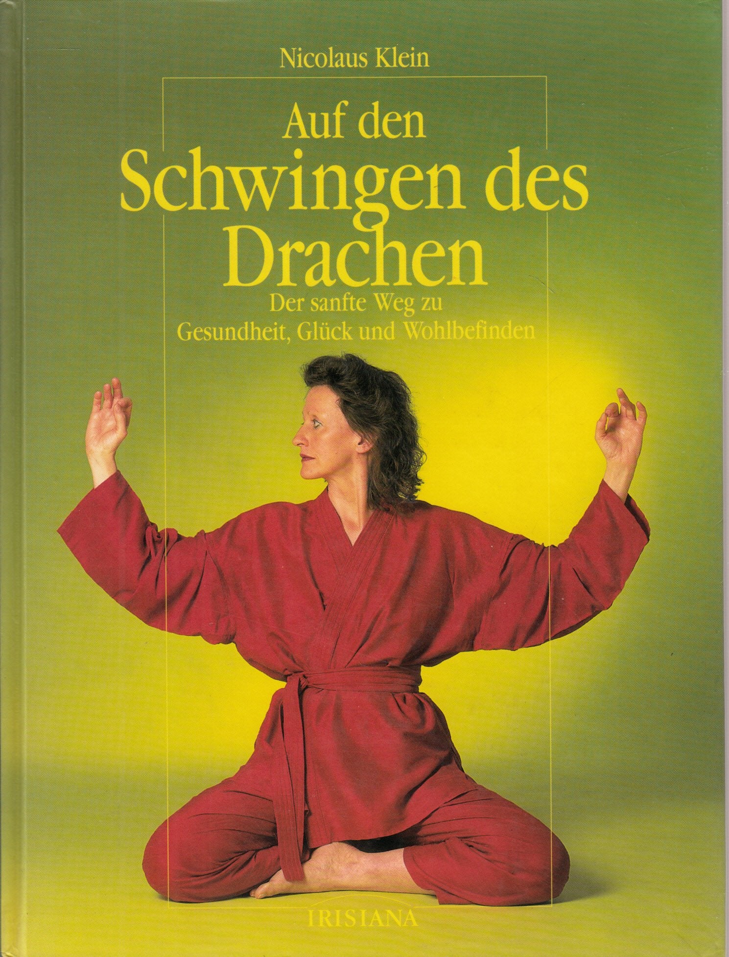 Auf den Schwingen des Drachen: Der Sanfte Weg zu Gesundheit, Glück und Wohlbefinden Lifestyle