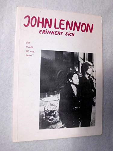 John Lennon erinnert sich: "Der Traum ist aus, Baby!" Books